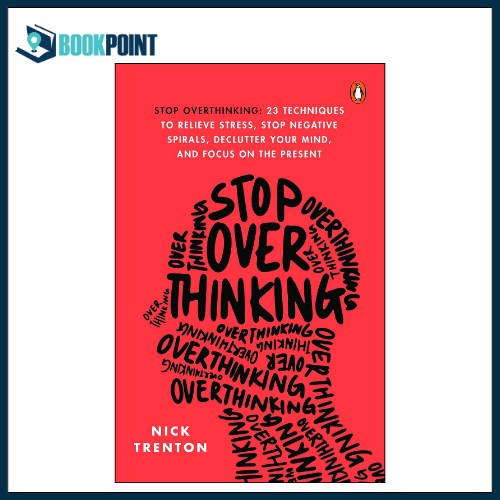 Stop Overthinking By Nick Trenton