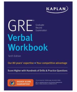 GRE Verbal Workbook: Score Higher with Hundreds of Drills & Practice Questions (Kaplan Test Prep) Proprietary Edition by Kaplan Test Prep (Author)