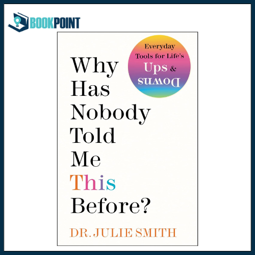 Why Has Nobody Told Me This Before? by Dr. Julie Smith (Author)