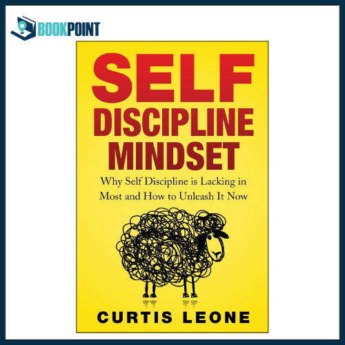 Self Discipline Mindset by Curtis Leone (Author)