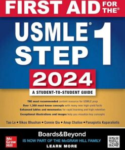 First Aid for the USMLE Step 1 2024, Thirty Third Edition 33rd Edition By Tao Le (Author), Vikas Bhushan (Author), Connie Qiu (Author), Anup Chalise (Author), Panagiotis Kaparaliotis (Author)