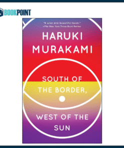 South of the Border, West of the Sun by Haruki Murakami (Author)