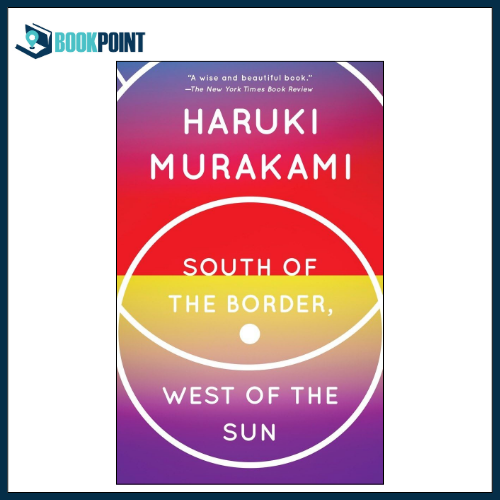 South of the Border, West of the Sun by Haruki Murakami (Author)
