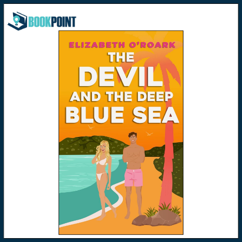The Devil And The Deep Blue Sea by Elizabeth O'Roark (Author)