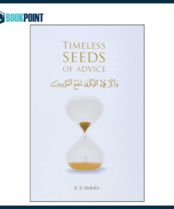 Timeless Seeds of Advice by B. B. Abdulla (Author)