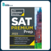Princeton Review SAT Premium Prep, 2023: 9 Practice Tests + Review & Techniques (College Test Preparation) by The Princeton Review (Author)