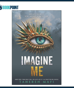 Imagine Me Book by Tahereh Mafi | Shatter Me # 6