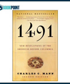 1491: New Revelations of the Americas Before Columbus by Charles C. Mann (Author)