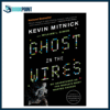 Ghost in the Wires Book by Kevin Mitnick and William L. Simon