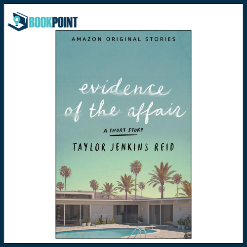 Evidence of the Affair Book by Taylor Jenkins Reid