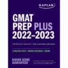 GMAT Prep Plus 2022?2023: 6 Practice Tests + Proven Strategies + Online (Kaplan Test Prep) by Kaplan Test Prep (Author)