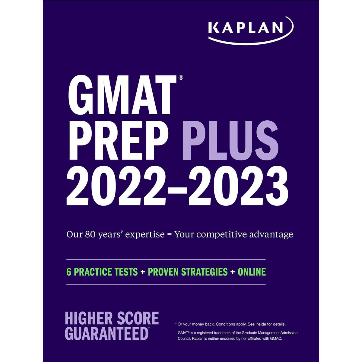 GMAT Prep Plus 2022?2023: 6 Practice Tests + Proven Strategies + Online (Kaplan Test Prep) by Kaplan Test Prep (Author)