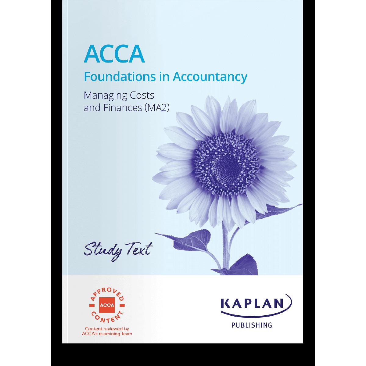 ACCA Managing Costs and Finance (MA2) Study Text