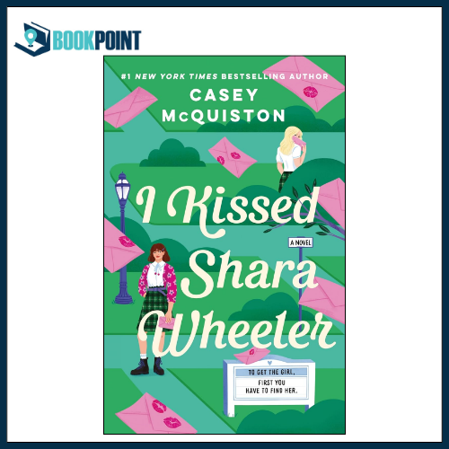 I Kissed Shara Wheeler Book by Casey McQuiston