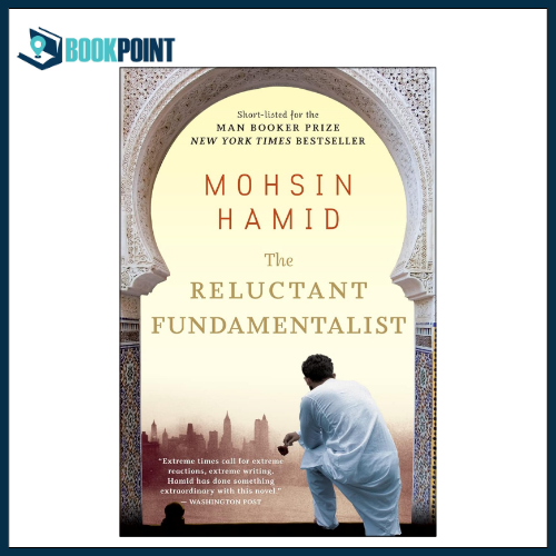 The Reluctant Fundamentalist by Mohsin Hamid (Author)
