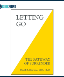 Letting Go by David R. Hawkins MD/PHD (Author)