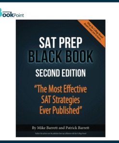 SAT Prep Black Book: The Most Effective SAT Strategies Ever Published 2nd Edition by Mike Barrett, Patrick Barrett | Bokpoint.store