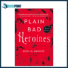 Plain Bad Heroines by Emily M. Danforth (Author)