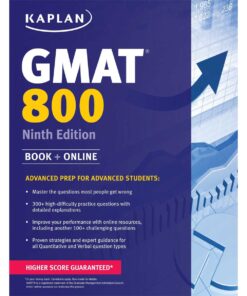 Kaplan GMAT 800: Advanced Prep for Advanced Students (Kaplan Test Prep) Ninth Edition by Kaplan Test Prep (Author)