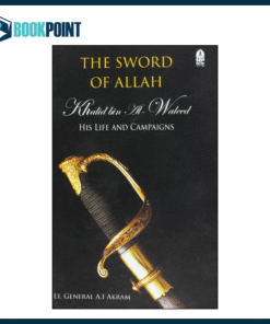 Khalid Bin Al-Waleed  his life and campaigns by A.I. Akram (Author)
