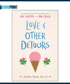 Love & Other Detours by Jenna Evans Welch (Author)
