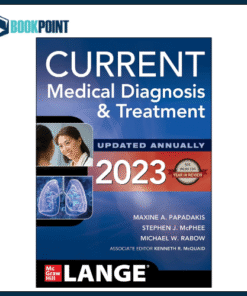 CURRENT Medical Diagnosis and Treatment 2023 by Maxine A. Papadakis (Author)