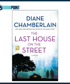 The Last House on the Street by Diane Chamberlain (Author)