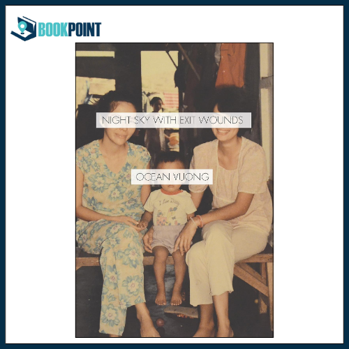 Night Sky with Exit Wounds by Ocean Vuong (Author)