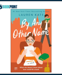 By Any Other Name by Lauren Kate (Author)