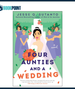 Four Aunties and a Wedding by Jesse Q. Sutanto (Author)