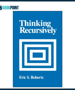 Thinking Recursively by Eric S. Roberts (Author)