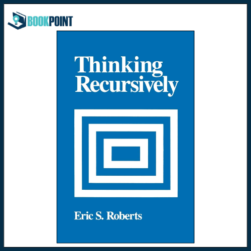 Thinking Recursively by Eric S. Roberts (Author)
