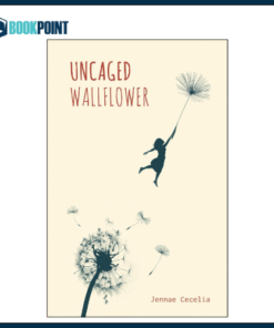 Uncaged Wallflower  by Jennae Cecelia (Author)