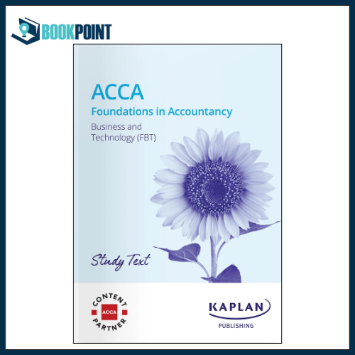 ACCA Foundation Business and Technology (FBT) - Study Text | Latest 2025
