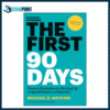 The First 90 Days by Michael D. Watkins (Author)