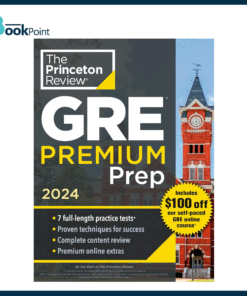 Princeton Review GRE Premium Prep, 2024: 7 Practice Tests + Review & Techniques (Graduate School Test Preparation) by The Princeton Review (Author)