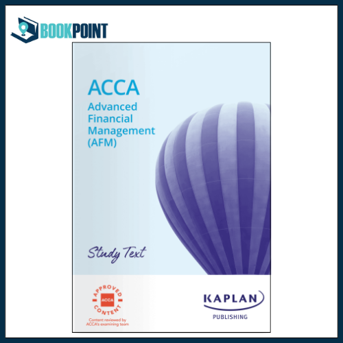 Kaplan ACCA P4 Advanced Financial Management (AFM) Study Text