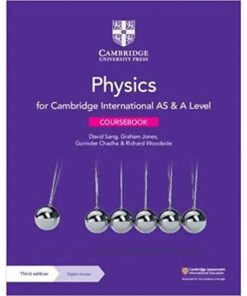 Cambridge International AS & A Level Physics Coursebook 3rd Edition by David Sang, Graham Jones, Gurinder Chadha, Richard Woodside