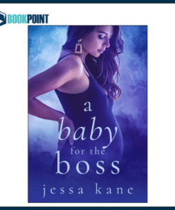 A Baby for the Boss by Jessa Kane (Author)