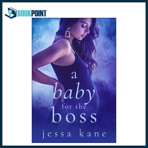 A Baby for the Boss by Jessa Kane (Author)