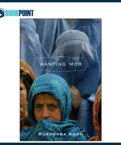 Wanting Mor by Rukhsana Khan (Author)